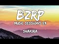 SHAKIRA || BZRP Music Sessions #53 (Lyrics)