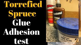 Torrefied Spruce Glue Adhesion tests Beau Hannam Guitars and Ukuleles
