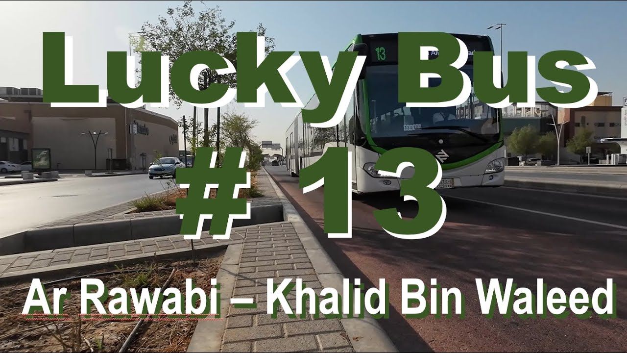 RIYADH BUS NO. 13 (Khalid Bin Walid 6B to KBW Road Interchange) | Sulit Tour