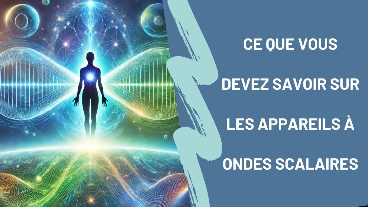 Appareil à ondes scalaires comment ça marche et quels bienfaits pour — free download