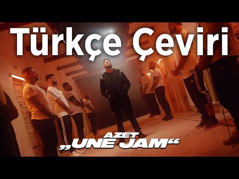 AZET - UNE JAM [Türkçe Çeviri]