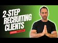 2step system guarantees qualified recruiting clients