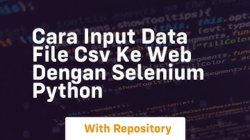 cara input data file csv ke web dengan selenium python