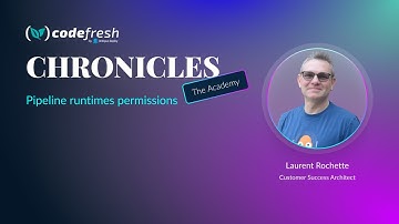 Codefresh Chronicles: Pipeline Runtimes Permissions