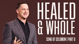 HEALED & WHOLE - SONG OF SOLOMON - MARK PETTUS