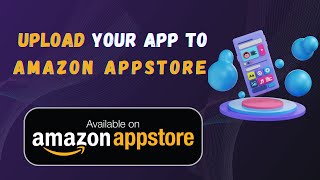 How to Upload Your App to Amazon Appstore || طريقة رفع تطبيقك على أمازون screenshot 2