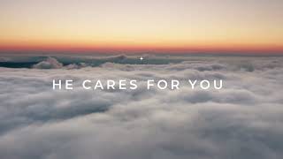 He Cares for You - Worship Song