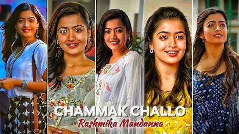 Chammak Challo x Rashmika Mandanna || Birthday Status || National Crush||