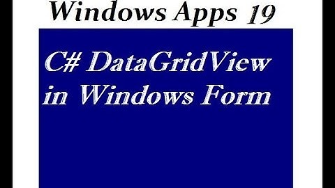 C# DataGridView in Windows Form