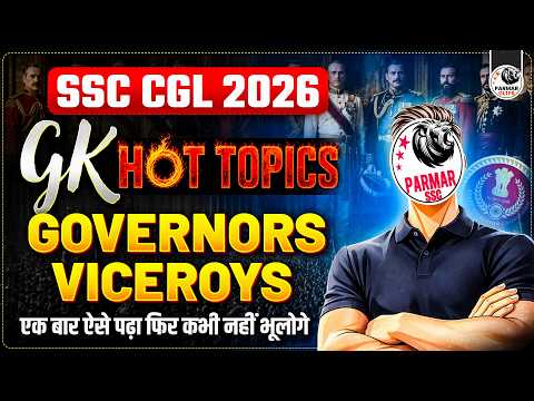GOVERNOR GENERAL & VICEROY OF INDIA | MODERN HISTORY FOR SSC CGL, UP POLICE CONSTABLE  & OTHER EXAMS