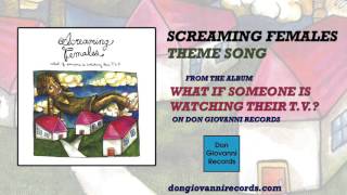 Screaming Females - Theme Song (Official Audio)