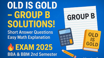Group B Short Answer Questions | Old is Gold | Math Solution for BBA & BBM 2nd Semester | 
