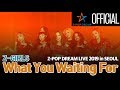 [Stage] Z-Girls 'What You Waiting For' @Z-POP Dream Live 2019 in SEOUL