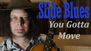 You Gotta Move - Slide Guitar - Hill Country Blues - Antique Parlor Guitar - Edward Phillips Resimi