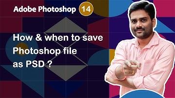 How & when to save Photoshop file as PSD - Adobe Photoshop Tutorial 14 🚀
