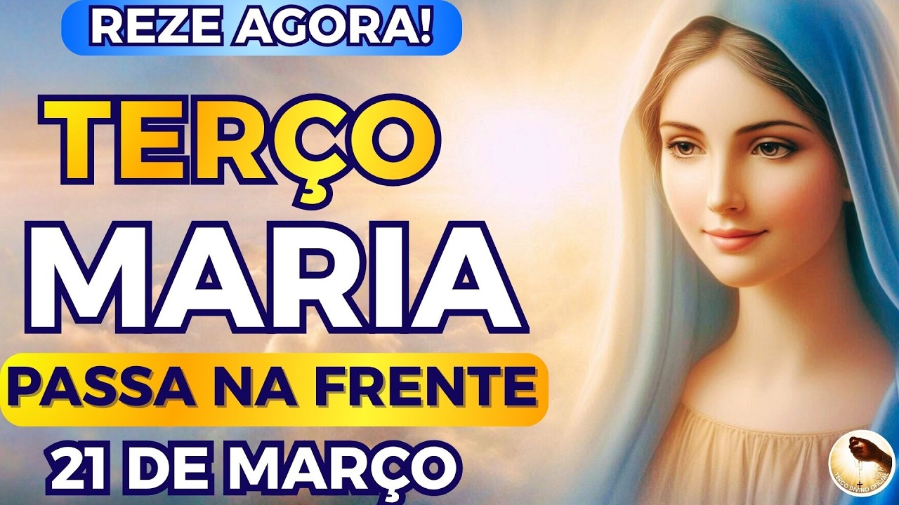 📿TERÇO MARIA PASSA na FRENTE VAI ABRIR SEUS CAMINHOS HOJE AINDA! REZE AGORA COM MARIA!