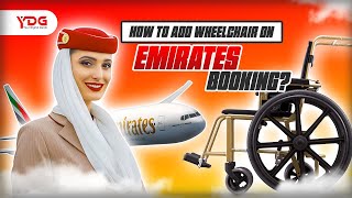 How to Add Wheelchair Assistance on Emirates while Booking a Flight? #addwheelchairassistance