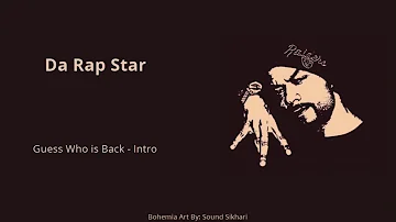 Guess Who is Back   Intro   Bohemia   Da Rap Star