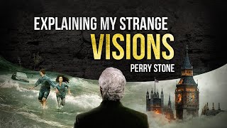 Explaining My Strange Visions | Perry Stone