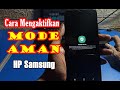 Cara Masuk Ke Safe Mode Hp Samsung