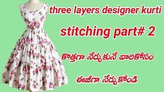 three layer designer kurti stitching//very easy for beginner's//సులభమైన పద్దతిలో నేర్చుకోండి