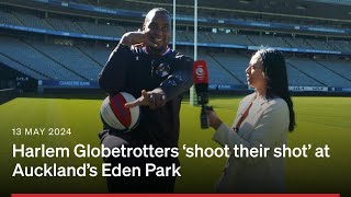 Harlem Globetrotters ‘shoot their shot’ at Auckland’s Eden Park