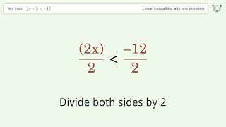 2x-5 less than -17 - Solve linear inequalities with one unknown