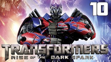 Transformers Rise of The Dark Spark Walkthrough Gameplay Part 10 - No Commentary
