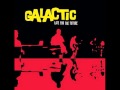 Galactic - Hit the Wall