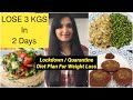 Lockdown Weight Loss Diet | Lose 3 kgs in 2 Days | FAT BURNING Diet Plan