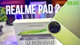 Realme Pad 2 (LTE) |Unboxing & Review| 120Hz 2K Display |The Best Student Tablet under 20,000?|Hindi