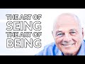 The Art of Seeing - The Art of Being (Jacob Liberman)