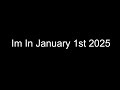 Hi Me In January 1st 2026
