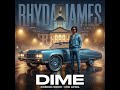 💿 RHYDA JAMES — “DIME” EP📅 OUT NOW