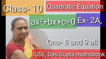 #Quadratic Equation#,ICSE Class -10  Das Gupta maths book,Exercise- 2A,   Q .no-8 and 9 all.