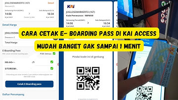 Cara cetak e boarding pass tiket kereta api di kai access | cara cetak tiket kereta kai access