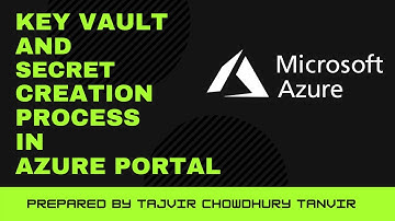 Azure Key Vault Creation process and Secret to Key Vault