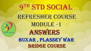 9th std social refresher course module 1 answers | buxar , plassey war | bridge course | 2021-2022