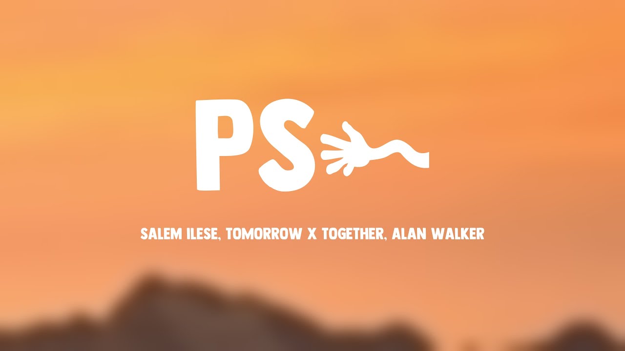 Ps5 salem ilese tomorrow x together alan walker lyric version 