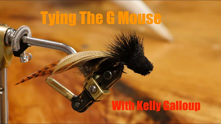 Tying The G Mouse with Kelly Galloup