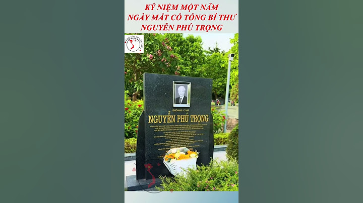 First death anniversary of late General Secretary Nguyen Phu Trong.