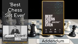 Addendum to Review of 'Best Chess Set Ever'