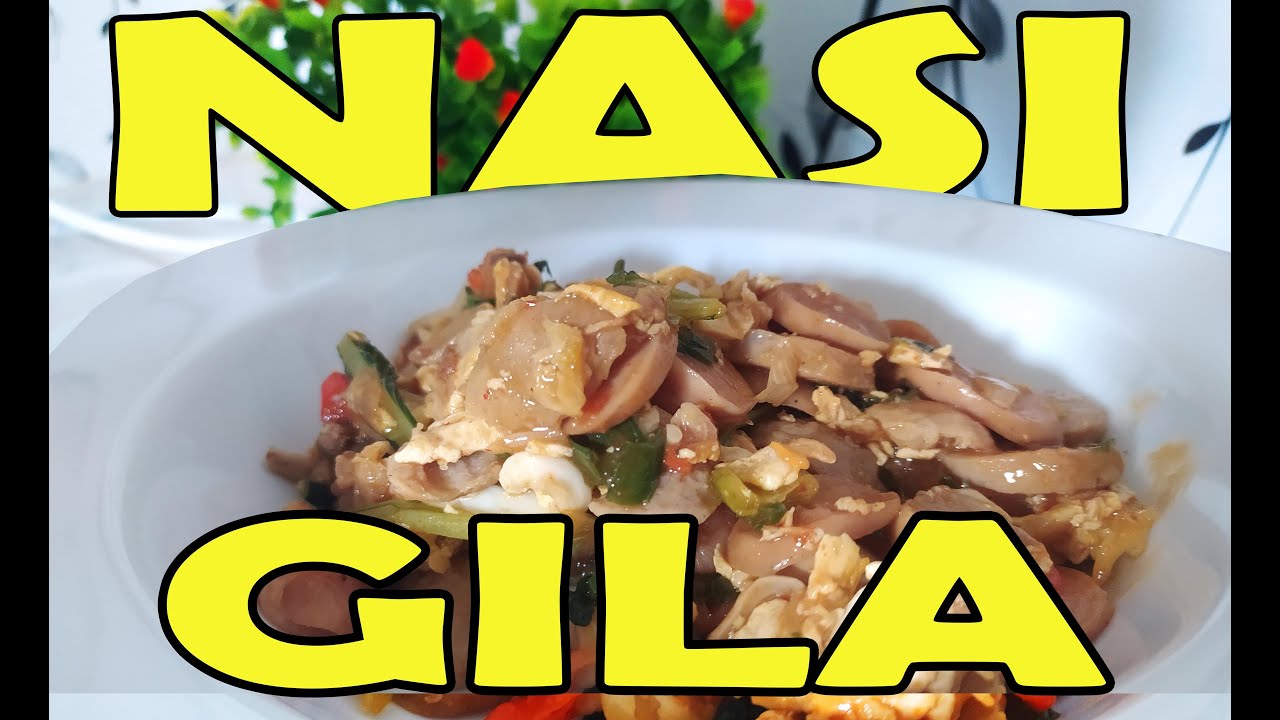 Tutorial Masak Nasi Gila 