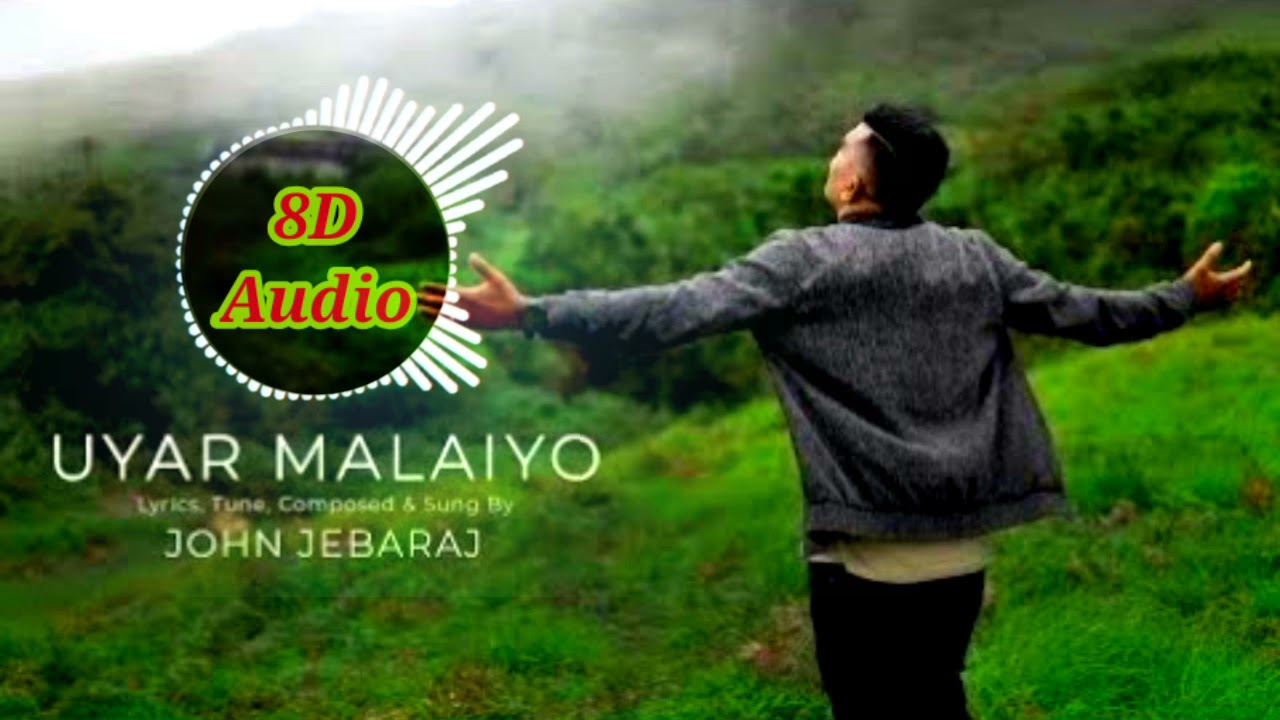 Uyar Malaiyo 8D song  Use headphone  John Jebaraj Hits  Christian 8D songs  8d Song play list