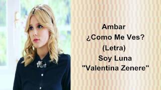 Ambar - ¿Como Me Ves? (Letra) - Soy Luna chords