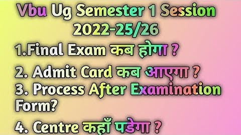 Vbu Ug Semester 1 Session 2022-25/26 | Final Exam Date | Admit Card कब आएगा | Centre List | Sem 1