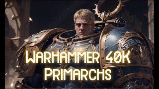 Warhammer 30K Primarchs reimagined with AI Art