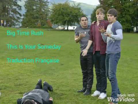 Big Time Rush THIS IS YOUR SOMEDAY TRADUCTION FRANÇAISE