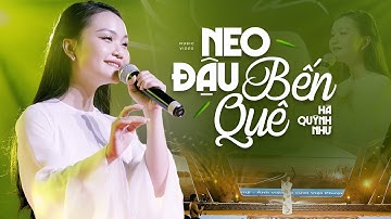 Neo Đậu Bến Quê - Hà Quỳnh Như Official 4K MV