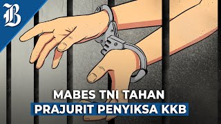 Motif 13 Prajurit Siksa KKB di Papua, Alasan Pribadi atau Perintah Atasan? screenshot 1